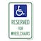 Signmission Reserved for Wheelchairs with Graphic Heavy-Gauge Aluminum Sign, 12" x 18", A-1218-23166 A-1218-23166 - alternate 1